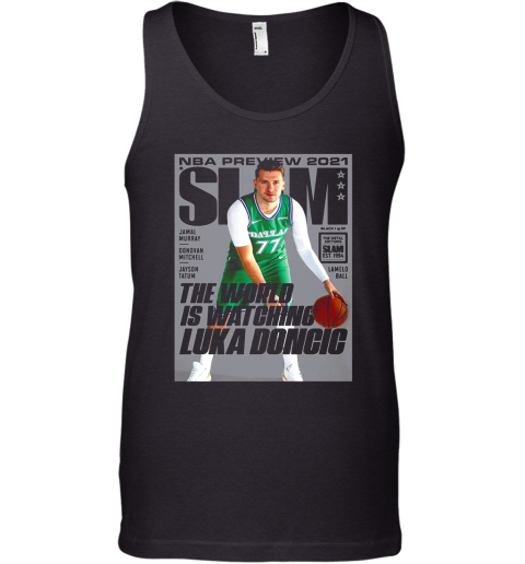 Nba Preview 2021 Slam The World Is Watching Luka Doncic Tank Top