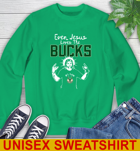 Milwaukee Bucks NBA Basketball Even Jesus Loves The Bucks Shirt Sweatshirt 8