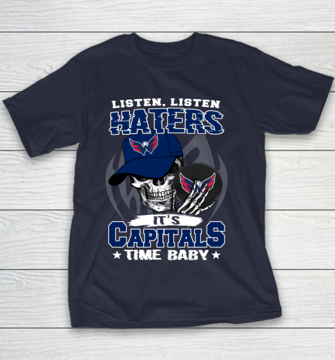 Listen Haters It is CAPITALS Time Baby NHL Youth T-Shirt 2