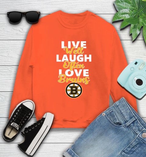 NHL Hockey Boston Bruins Live Well Laugh Often Love Shirt Sweatshirt 3