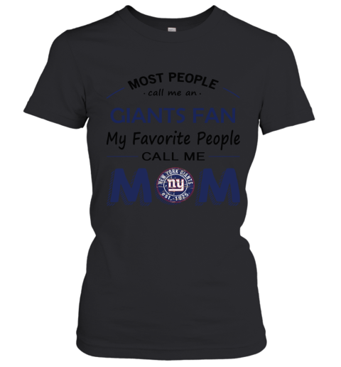 Most People Call Me New York Giants Fan Football Mom Women's T-Shirt