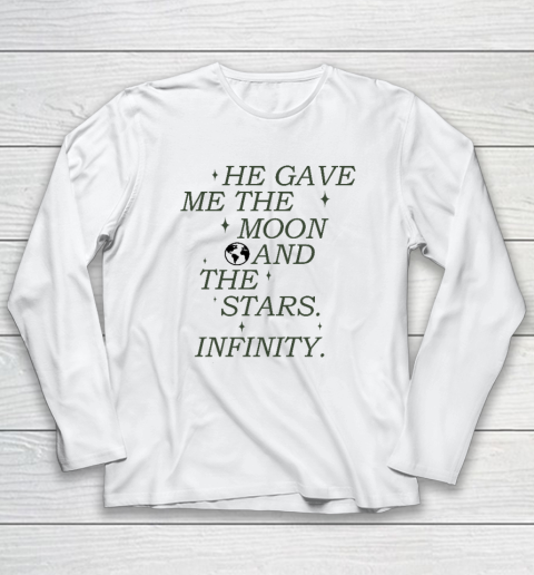 He Gave Me The Moon And The Stars Infinity Aesthetic Trendy Long Sleeve T-Shirt