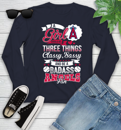 Los Angeles Angels MLB Baseball A Girl Should Be Three Things Classy Sassy And A Be Badass Fan Youth Long Sleeve 2