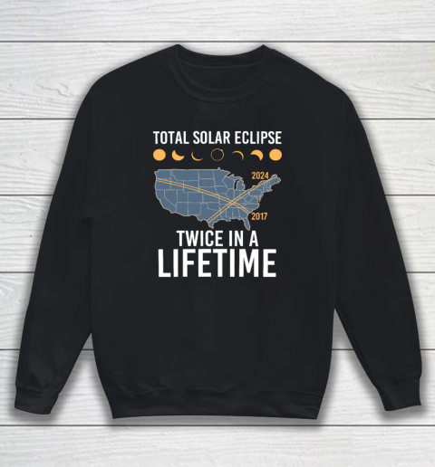 Twice In A Lifetime Solar Eclipse Shirt 2024 Total Eclipse Sweatshirt