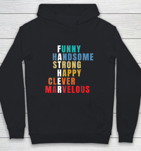 Father  Funny Handsome Strong Happy Clever Marvelous Youth Hoodie