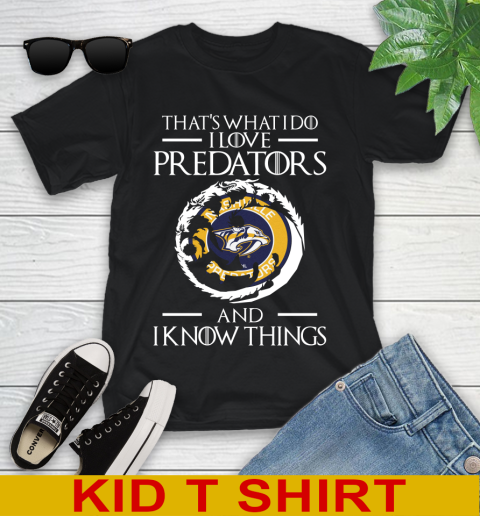 Nashville Predators NHL Hockey That's What I Do I Love My Team And I Know Things Game Of Thrones 97