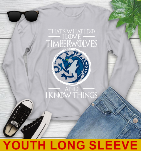 Minnesota Timberwolves NBA Basketball That's What I Do I Love My Team And I Know Things Game Of Thrones 121