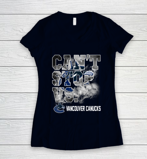 NHL Vancouver Canucks Hockey Can't Stop Vs Women's V-Neck T-Shirt 2