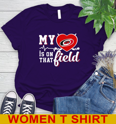 NHL My Heart Is On That Field Hockey Sports Carolina Hurricanes Women's T-Shirt 4