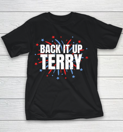 Back It Up Terry Funny 4th Of July Fireworks Youth T-Shirt
