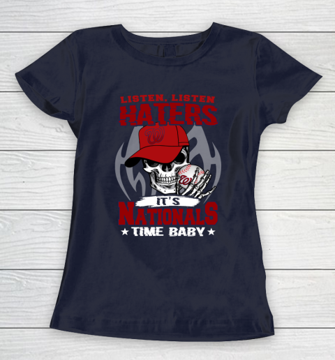 Listen Haters It is NATIONALS Time Baby MLB Women's T-Shirt 2