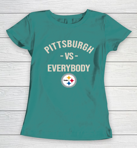 Pittsburgh Steelers Vs Everybody Women's T-Shirt 10