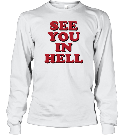 Wicked Clothes See You In Hell Long Sleeve T