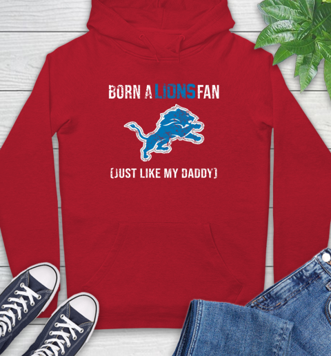 NFL Detroit Lions Football Loyal Fan Just Like My Daddy Shirt Hoodie 11