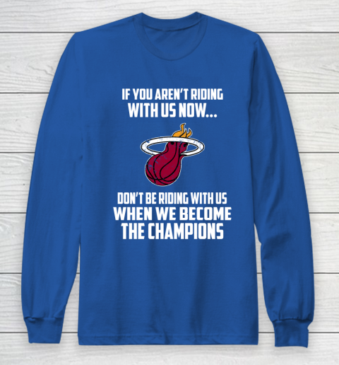 NBA Miami Heat Basketball We Become The Champions Long Sleeve T-Shirt 6