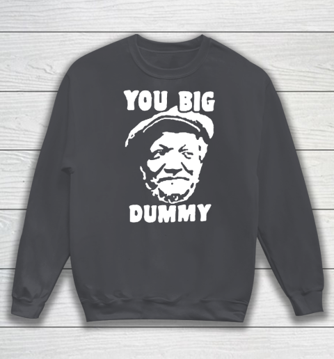 Fred Sanford T Shirt You Big Dummy Shirt Sanford and son Sweatshirt 4