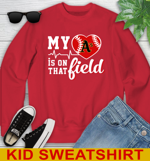 MLB My Heart Is On That Field Baseball Sports Oakland Athletics Youth Sweatshirt 7