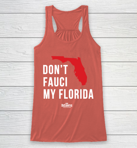 Don't Fauci My Florida  Fauci tshirt Racerback Tank 3