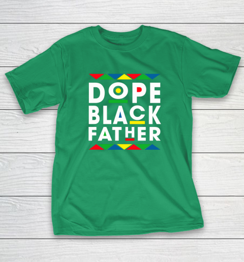 Funny Dope Black Father Black Fathers Matter Gift For Men T-Shirt 15