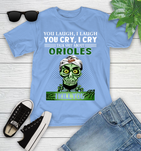 MLB Talk Shit About Baltimore Orioles I Kill You Achmed The Dead Terrorist Jeffrey Dunham Baseball Youth T-Shirt 15