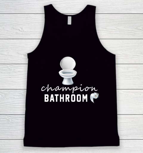 Champion Shirt In Bathroom,Champion Bathroom T Shirt Tank Top