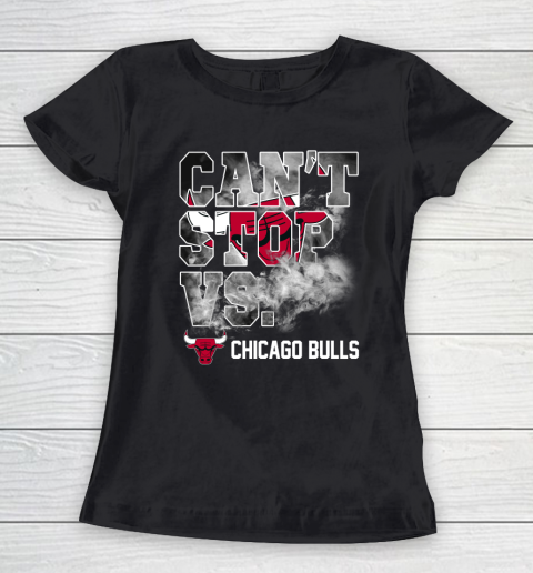 NBA Chicago Bulls Basketball Can't Stop Vs Women's T-Shirt