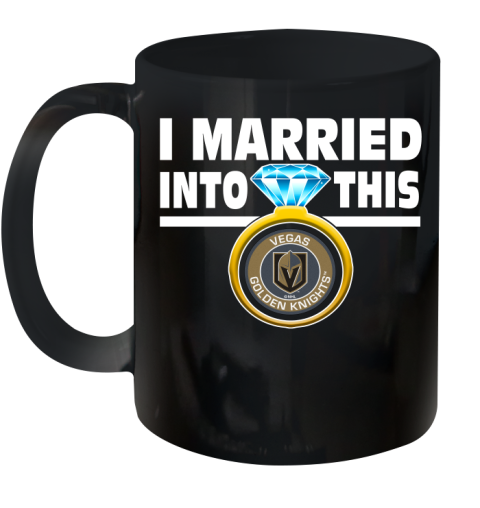 Vegas Golden Knights NHL Hockey I Married Into This My Team Sports Ceramic Mug 11oz