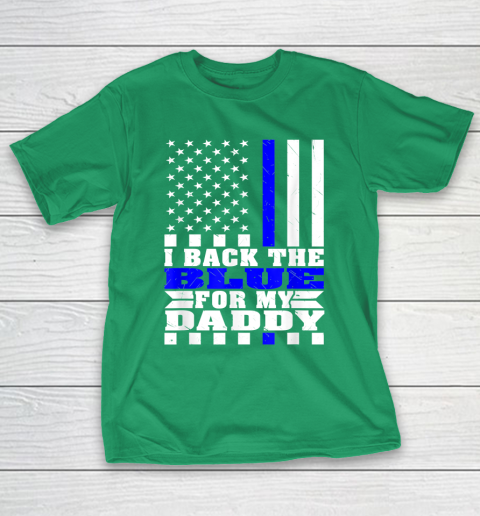 I Back The Blue For My Daddy Proud Police Daughter Son Thin Blue Line T-Shirt 5