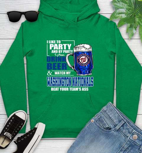 MLB I Like To Party And By Party I Mean Drink Beer And Watch My Washington Nationals Beat Your Team's Ass Baseball Youth Hoodie 9