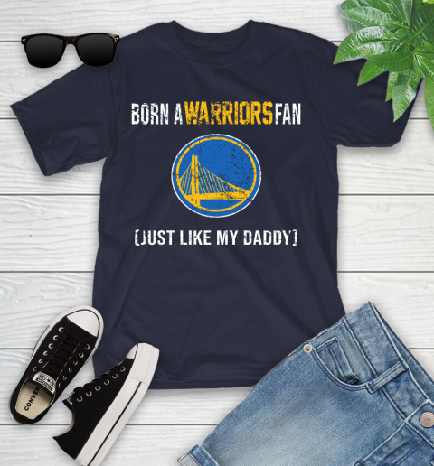 NBA Golden State Warriors Loyal Fan Just Like My Daddy Basketball Shirt Youth T-Shirt 2