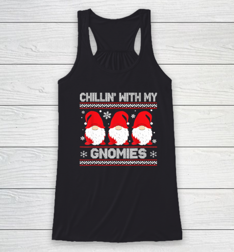 Chillin With My Gnomies Matching Family Christmas Gnome Racerback Tank