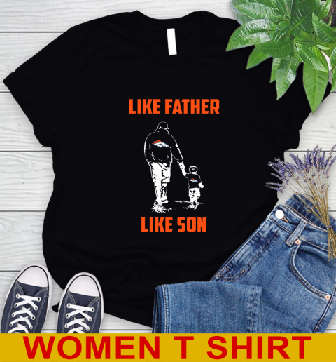 Denver Broncos NFL Football Like Father Like Son Sports Women's T-Shirt