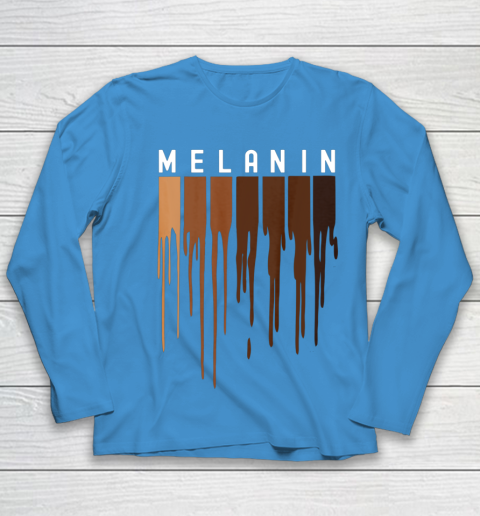 Drippin Melanin T Shirt for Women Pride  Black History Gift Youth Long Sleeve 5
