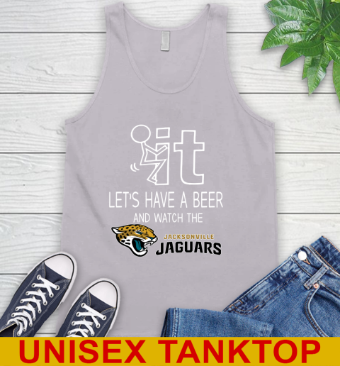 Jacksonville Jaguars Football NFL Let's Have A Beer And Watch Your Team Sports Tank Top 3