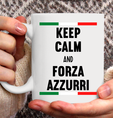 Keep Calm and Forza Azzurri  Fans and supporters of the Italian football team Ceramic Mug 11oz