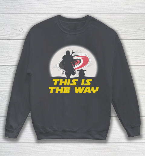 Carolina Hurricanes NHL Ice Hockey Star Wars Yoda And Mandalorian This Is The Way Sweatshirt 4