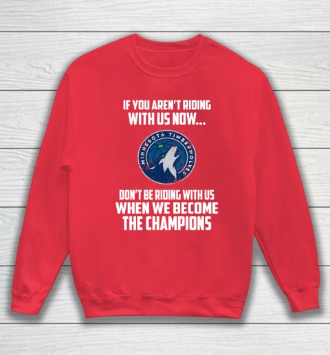 NBA Minnesota Timberwolves Basketball We Become The Champions Sweatshirt 7