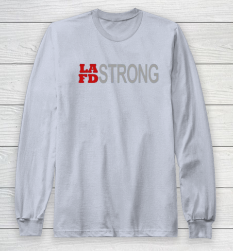 LAFD Strong Long Sleeve T-Shirt 6