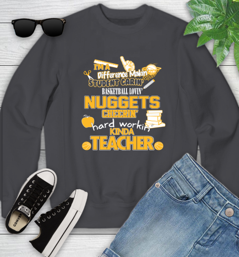 Denver Nuggets NBA I'm A Difference Making Student Caring Basketball Loving Kinda Teacher Youth Sweatshirt 5