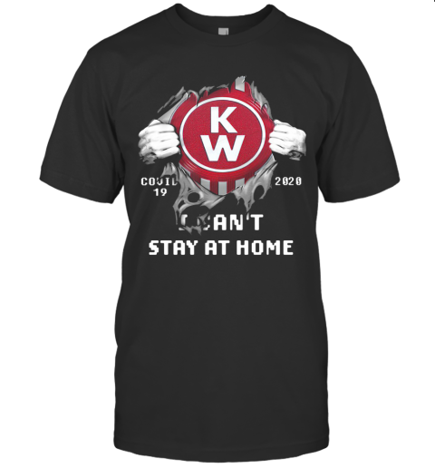 Blood Insides Kenworth Covid 19 2020 I Can'T Stay At Home T-Shirt