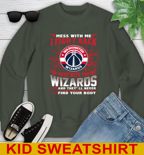 NBA Basketball Washington Wizards Mess With Me I Fight Back Mess With My Team And They'll Never Find Your Body Shirt Youth Sweatshirt 8