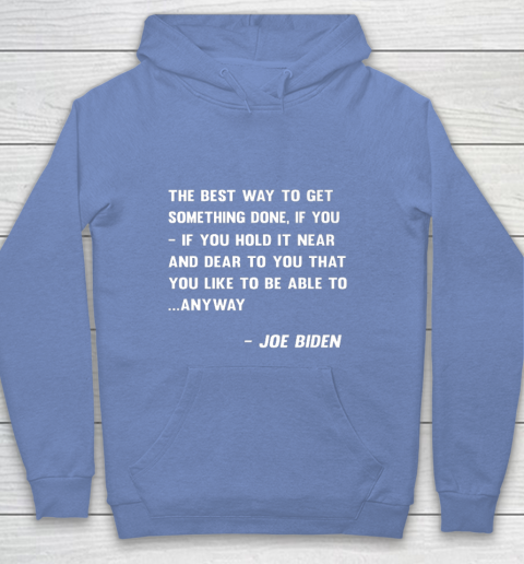 Funny Joe Biden Anyway Quote Speech 2021 Press Conference Youth Hoodie 8