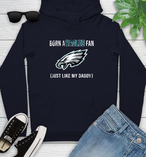 NFL Philadelphia Eagles Football Loyal Fan Just Like My Daddy Shirt Youth Hoodie 3
