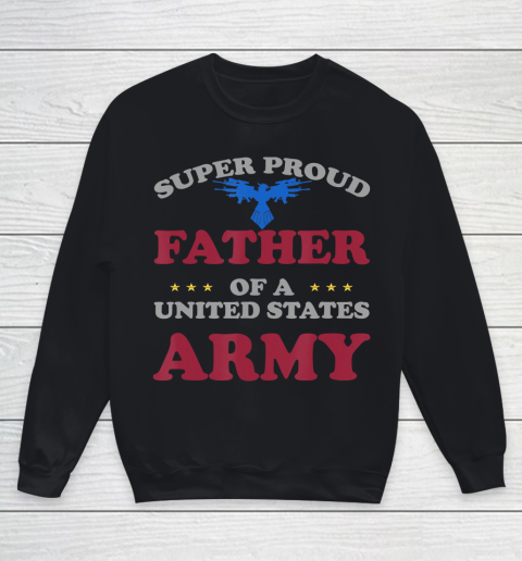 Father gift shirt Vintage Veteran Super Proud Father of a United States Army T Shirt Youth Sweatshirt