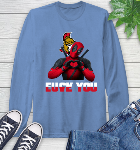 NHL Ottawa Senators Deadpool Love You Fuck You Hockey Sports Long Sleeve T-Shirt 12