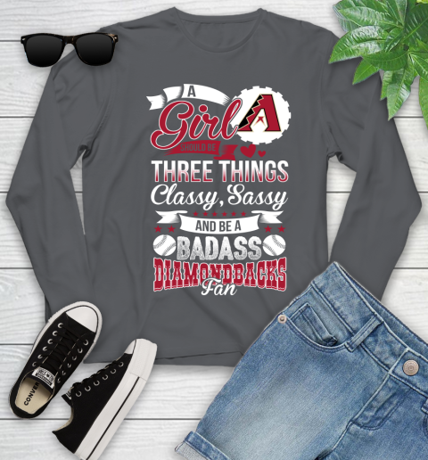 Arizona Diamondbacks MLB Baseball A Girl Should Be Three Things Classy Sassy And A Be Badass Fan Youth Long Sleeve 9