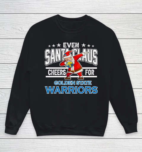 Golden State Warriors Even Santa Claus Cheers For Christmas NBA Youth Sweatshirt