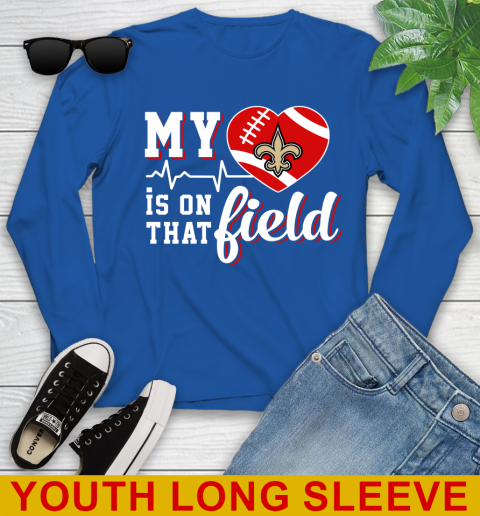 NFL My Heart Is On That Field Football Sports New Orleans Saints Youth Long Sleeve 10