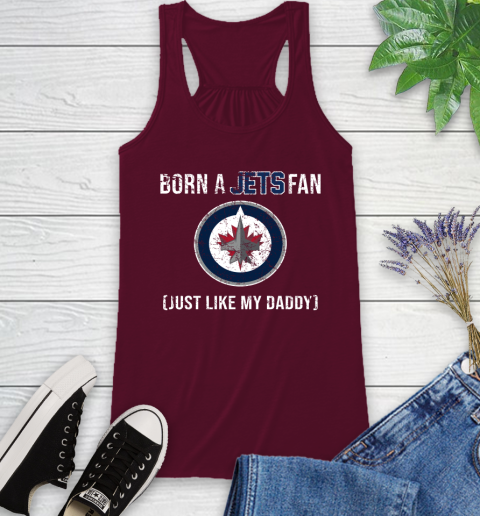 NHL Winnipeg Jets Hockey Loyal Fan Just Like My Daddy Shirt Racerback Tank 2