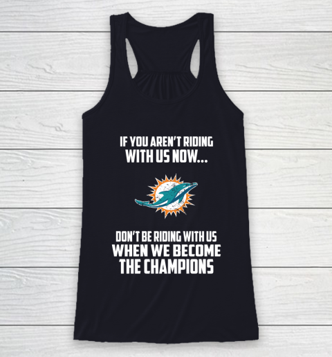 NFL Miami Dolphins Football We Become The Champions Racerback Tank 7